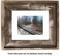 trail rides near me in Durham, North Carolina